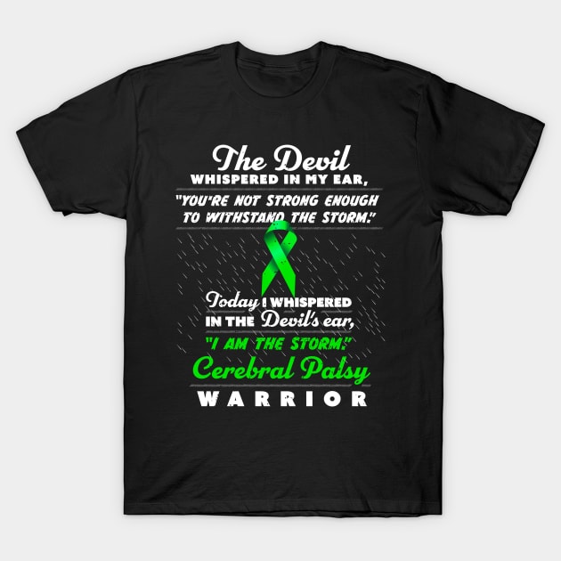 The Devil whispered Cerebral Palsy Warrior green ribbon T-Shirt by holger.brandt